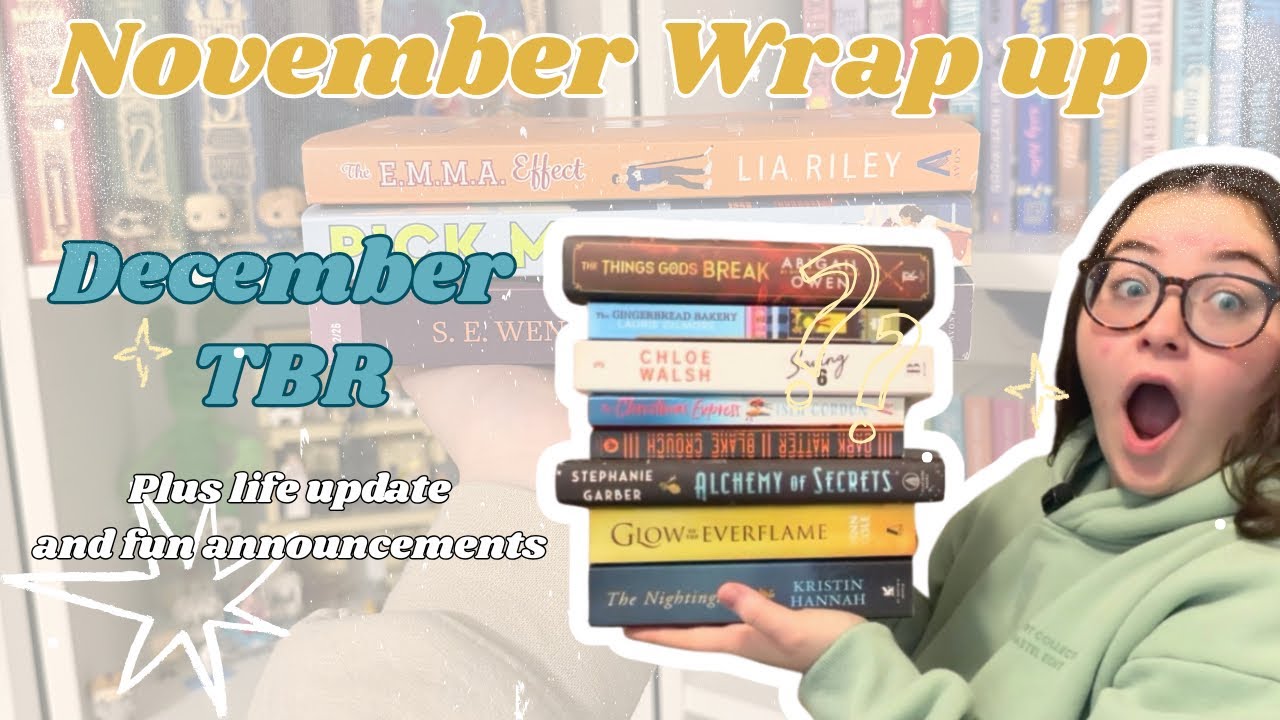 The Video You’ve Been Waiting For | Life Update + Nov Wrap Up & Dec TBR❄️