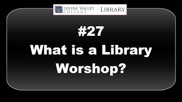#27 What is a library workshop?