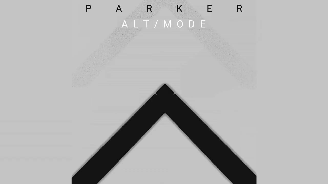 Parker - ALT/MODE (Full Album)