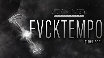 FVCKTEMPO @ One Year Survival [Unholy Machinations]