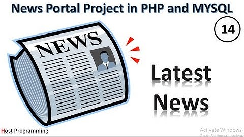 PHP And MySQL Project On Online News Portal : Latest News
