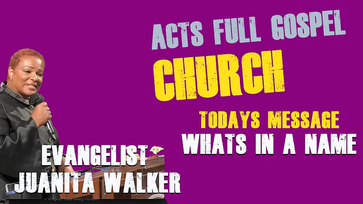 ACTS FULL GOSPEL CHURCH | WHATS IN A NAME |  EVANG...