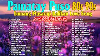 Tagalog Love Songs 60's 70's 80's 90's🌹Opm Masarap Balikan💝OPM Songs🌻Pure Tagalog Pinoy Old Songs#01