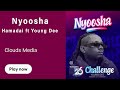 NYOOSHA Hamadai Ft Young Dee Clouds 2026