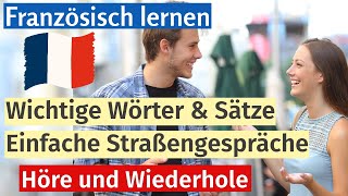 Französisch für Anfänger: 70 einfache Sätze für Begegnungen auf der Straße