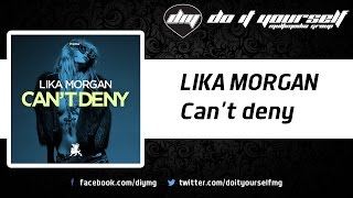 Lika Morgan - Can'T Deny [Official]