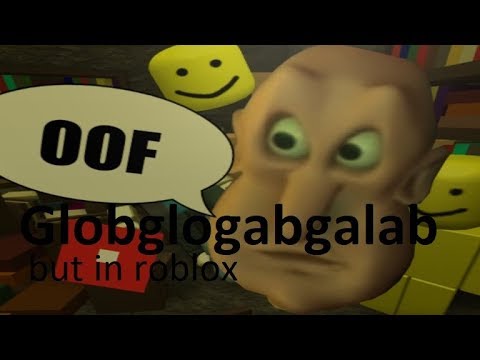 Globglogabgalab but in Roblox