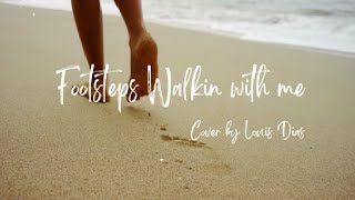 Footsteps Walking with me | English [Lyrics] | Cover by Louis Dias