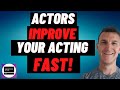 DO THIS to improve YOUR acting!