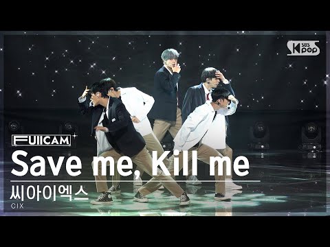 [안방1열 풀캠4K] 씨아이엑스 &amp;#39;Save me, Kill me&amp;#39; (<strong>CIX</strong> FullCam)│@SBS Inkigayo 230618