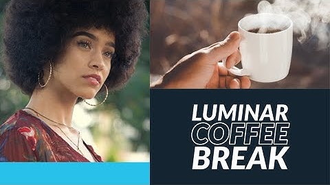 Luminar Coffee Break: Creative toning