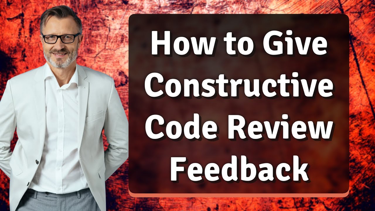 How to Give Constructive Code Review Feedback - YouTube