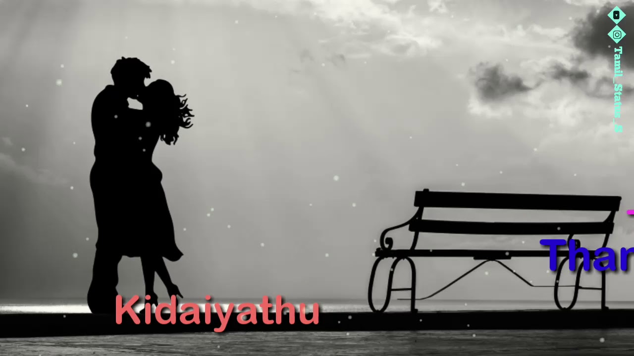Tamil whatsapp status Tamil love song YouTube