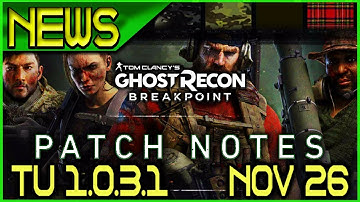 Ghost Recon Breakpoint TU 1.0.3.1 Patch Notes 🞔 No Commentary 🞔 TU Release Nov 26