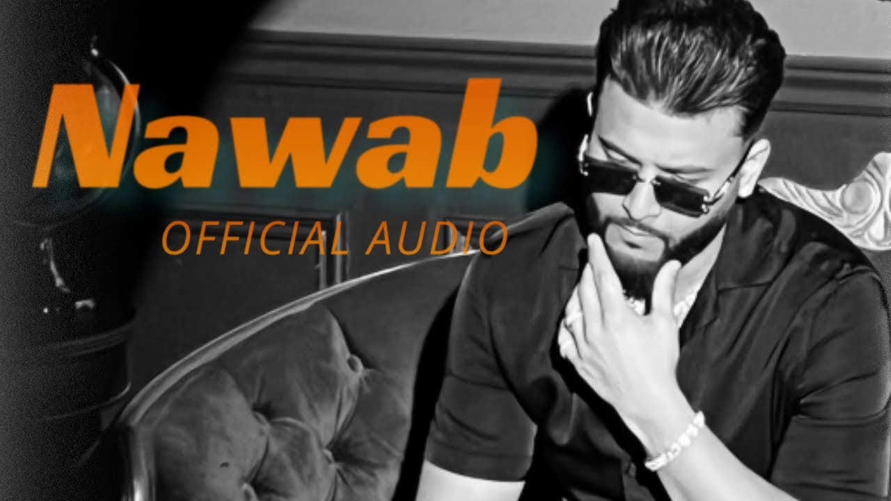 Watch NAWAB | SXHIL | (Official Audio Song) | New Punjabi Song 2025 | Sxhil Music on YouTube Watch NAWAB | SXHIL | (Official Audio Song) | New Punjabi Song 2025 | Sxhil Music on YouTube