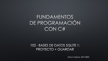 C# 102 - Contacto con SQLite 01: Proyecto, guardar