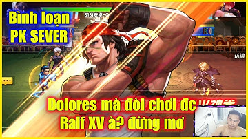 KOF98UMOL - Bình loạn PK SEVER - Dolores+Billy XIV thì làm gì cửa ăn Ralf XV+DuolonXIII mà chống??