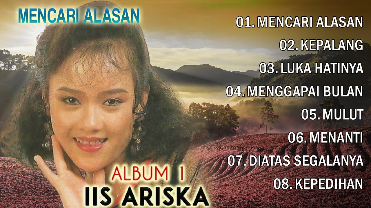 Mencari Alasan - Album 1 - Iis Ariska