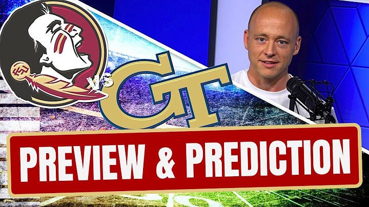 FSU vs Georgia Tech - Preview & Prediction (Late Kick Cut)