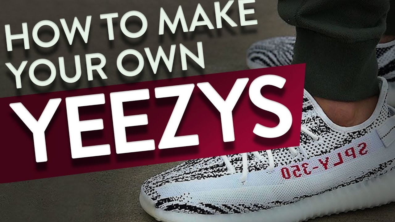 DIY - How To Make Your Own Yeezys - YouTube