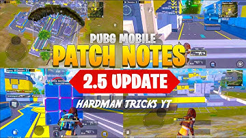 PUBG 2.5 UPDATE PATCH NOTES | PUBG MOBILE 2.5 UPDATE NEW FEATURES | 2.5 UPDATE IS COMING