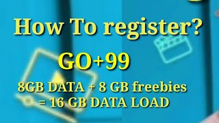 How To Register Go+99 16gb data | GOPLUS99 8gb for all sites & 8 gb freebies YouTube, Netflix etc