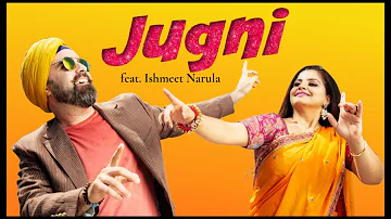 Jugni by Janapriyan Levine [Featuring Ishmeet Narula] 🌶️ Official Music Video / Punjabi Songs 2022