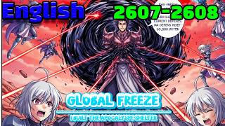 Global Freeze English Episodes 2607-2608 i Built the Apocalypse Shelter #mangarecap#mangaedit#manhwa
