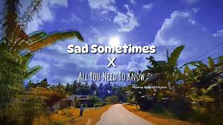 Cocok Untuk Perjalanan | Sad Sometimes X All You Need To Know Mashup Slow