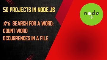 Master Nodejs FileSystem | #6   Count Word Occurrences in a File with Node.js