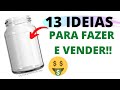 13 IDEIAS COM POTES DE VIDRO DECORADOS PARA FAZER E VENDER Artesanato em geral Compartilhando Arte