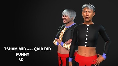 tsham mib thiab qaib dib tham lus funny 3D