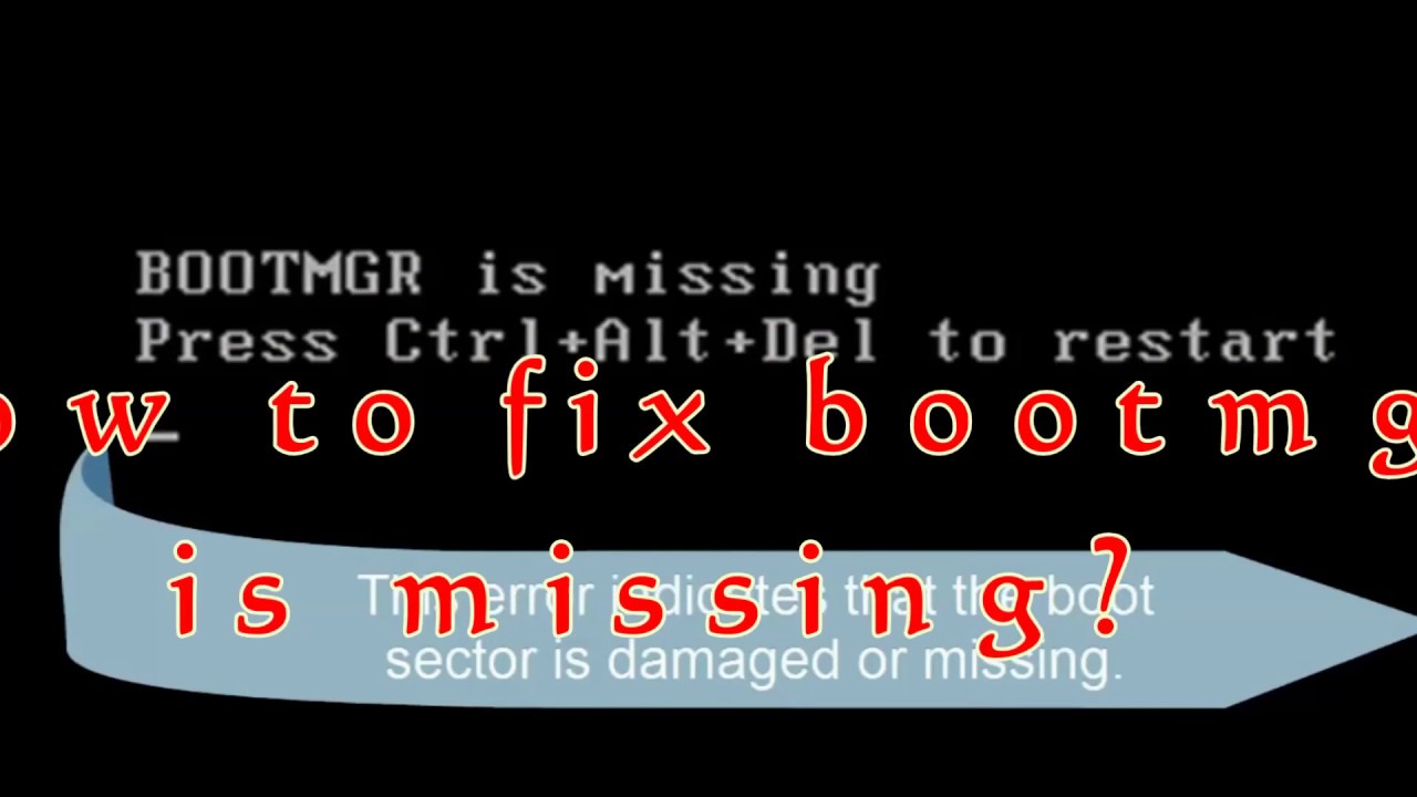 How To Fix Bootmgr Is Missing In Windows 7 8 10 Youtube