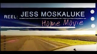 Jess Moskaluke: Home Movie - Part 4