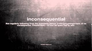 What does inconsequential mean