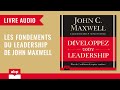 Dveloppez votre leadership john maxwell livre audio franais