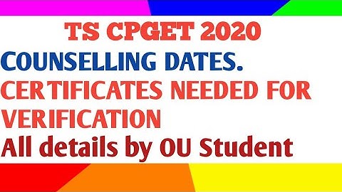 TS CPGET 2020  COUNSELLING DATES and CERTIFICATES NEEDED FOR VERIFICATION