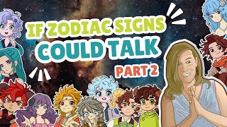 If the Zodiac Signs Could Talk and Did Believe in Astrology | Debra Silverman Astrology