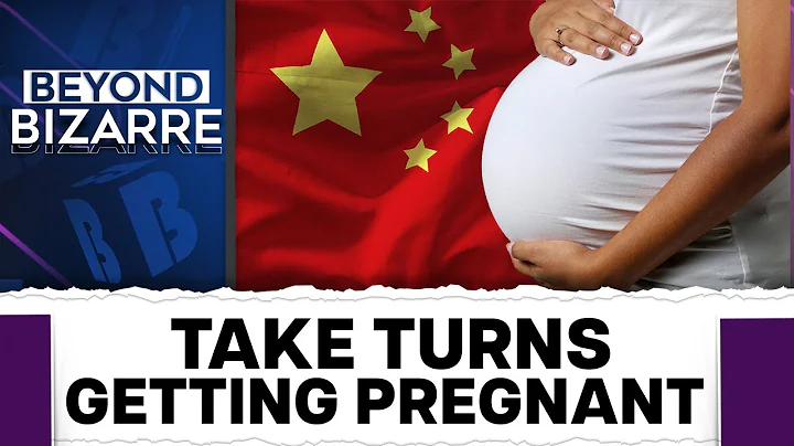 Chinese Government Boss Tells Women When To Get Pregnant | Beyond Bizarre - DayDayNews