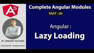 Lazy Loading in Angular : Part 9 - Complete Angular Modules | Eager Loading in Angular 5