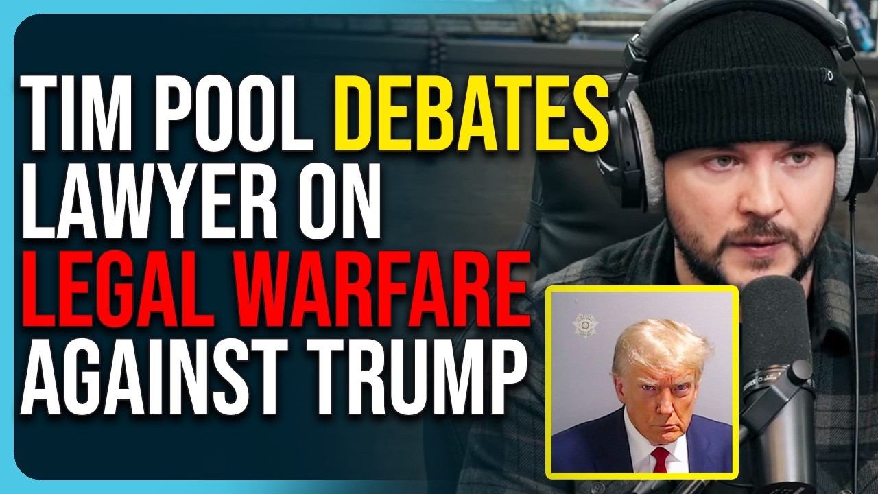 Tim Pool Debates Lawyer On Legal Warfare Against Trump, It Was Unconstitutional Tim Pool Debates Lawyer On Legal Warfare Against Trump, It Was Unconstitutional