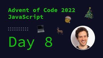 Solving day 8 of Advent of Code 2022 in JavaScript