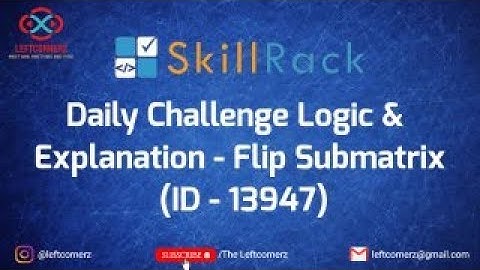 flip submatrix (12-08-2021) | skillrack daily challenge