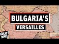 Bulgarias versailles  the treaty of neuilly 1919