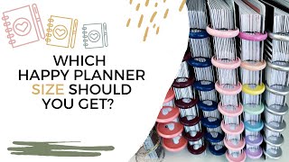 WHICH HAPPY PLANNER SIZE SHOULD YOU GET OR START WITH? | FOR BEGINNERS