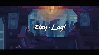 eizy - lagi (lirik video)