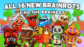 How To Get All 16 NEW BRAINROTS in Find the Brainrot [312] | Roblox