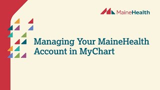 Manage Your MaineHealth Account in MyChart