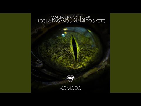 Komodo (Radio Edit) (Mauro Picotto Vs Nicola Fasano & Miami Rockets)