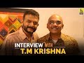 Interview with T. M Krishna | Baradwaj Rangan | Film Companion